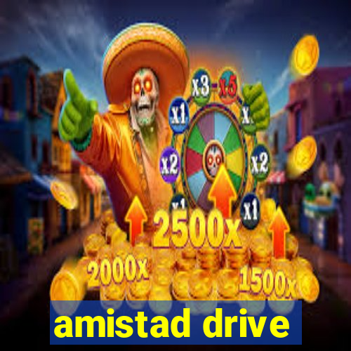 amistad drive